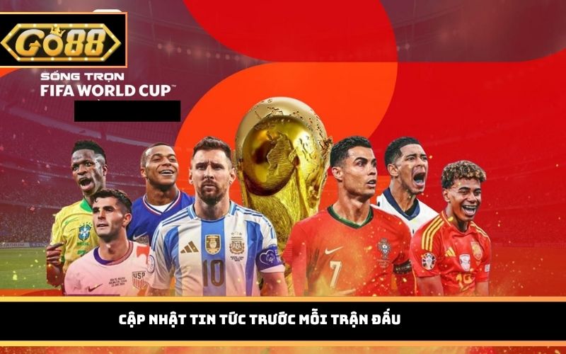 Go88 Đồng Hành Cùng World Cup 2026 – Không Khí Bóng Đá Cập nhật tin tức trước mỗi trận đấu